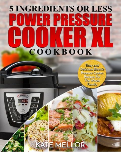 Cover for Kate Mellor · Power Pressure Cooker XL Cookbook (Paperback Book) (2019)