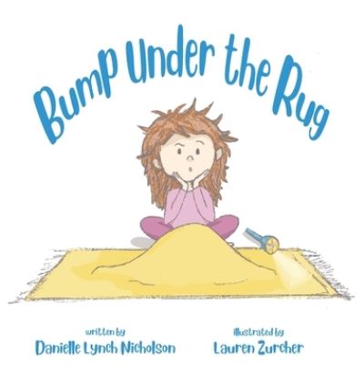 Cover for Danielle Lynch Nicholson · Bump Under the Rug (Hardcover Book) (2021)