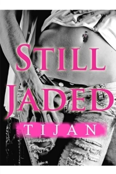Cover for Tijan · Still Jaded (Paperback Book) (2019)