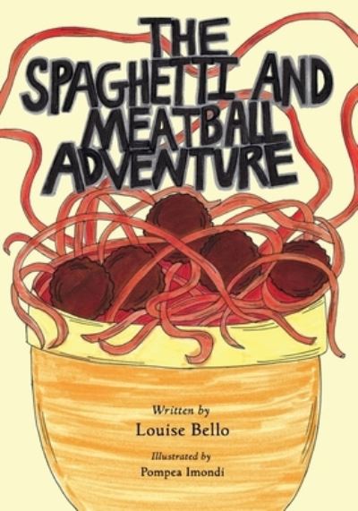Cover for Louise Bello · The Spaghetti and Meatball Adventure (Paperback Book) (2020)