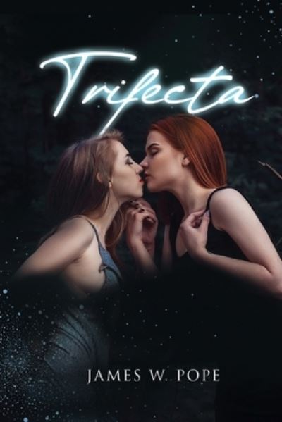 Cover for James W Pope · Trifecta (Paperback Book) (2021)