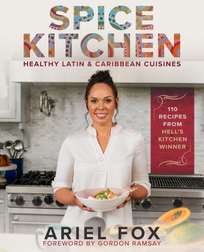 Cover for Ariel Contreras-Fox · Spice Kitchen: Healthy Latin and Caribbean Cuisine (Hardcover Book) (2022)