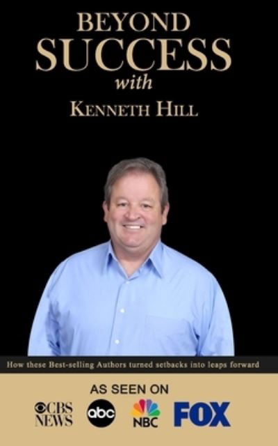 Cover for Kenneth Hill · Beyond Success with Kenneth Hill (Paperback Book) (2019)