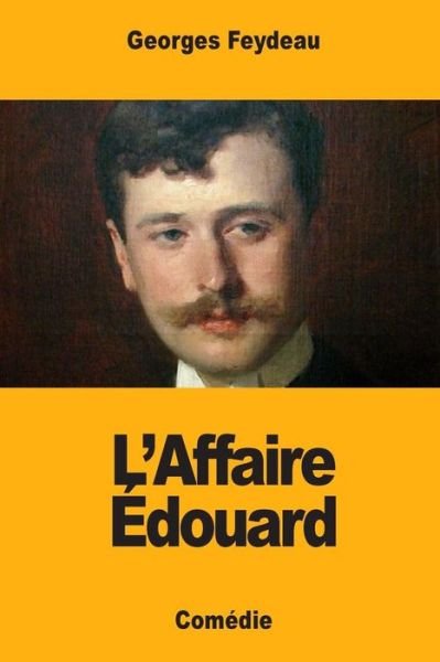 Cover for Georges Feydeau · L?Affaire Édouard (Paperback Book) (2017)