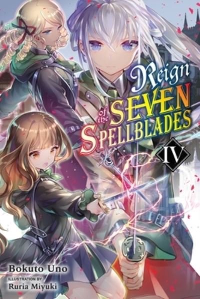 Cover for Bokuto Uno · Reign of the Seven Spellblades, Vol. 4 (light novel) (Pocketbok) (2021)