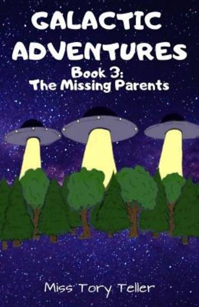The Missing Parents . NZ/UK/AU - Miss Tory Teller - Books - Createspace Independent Publishing Platf - 9781975809249 - August 27, 2017