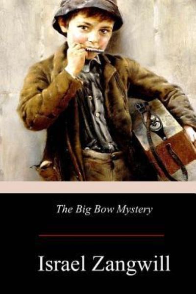 Cover for Israel Zangwill · The Big Bow Mystery (Paperback Book) (2017)