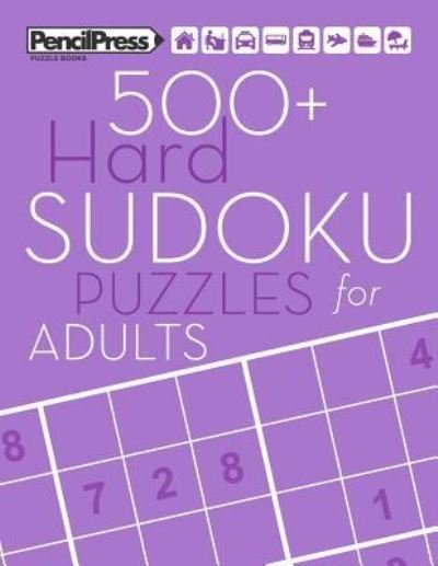 500+ Hard Sudoku Puzzles for Adults - Adults Activity Books - Książki - Createspace Independent Publishing Platf - 9781979546249 - 8 listopada 2017