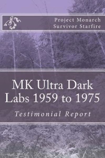 MK Ultra Dark Labs - Starfire - Libros - Createspace Independent Publishing Platf - 9781979898249 - 11 de diciembre de 2017