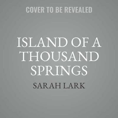 Cover for Sarah Lark · Island of a Thousand Springs (CD) (2018)