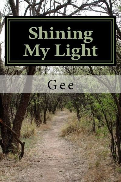 Cover for Gee · Shining My Light (Taschenbuch) (2018)