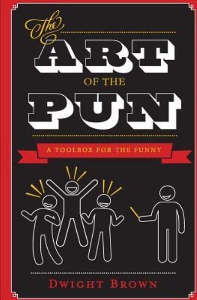 Cover for Dwight Brown · The Art of the Pun (Paperback Bog) (2018)