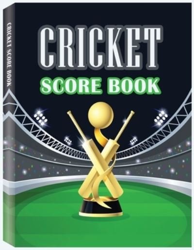Cover for Rfza · Cricket Score Book: 100 Cricket Score Sheets, Cricket Score Keeper, Game Score Keeper (Pocketbok) [Cricket Score Book edition] (2020)