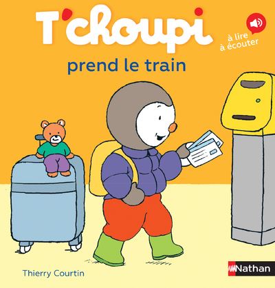 Cover for Thierry Courtin · T'choupi: T'choupi prend le train (Hardcover Book) (2017)