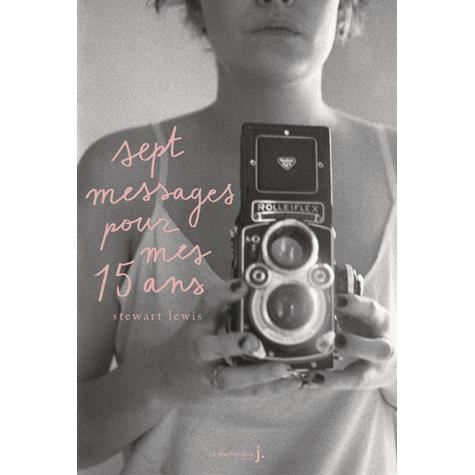 Cover for Stewart Lewis · Sept messages pour mes 15 ans (Book) (2013)