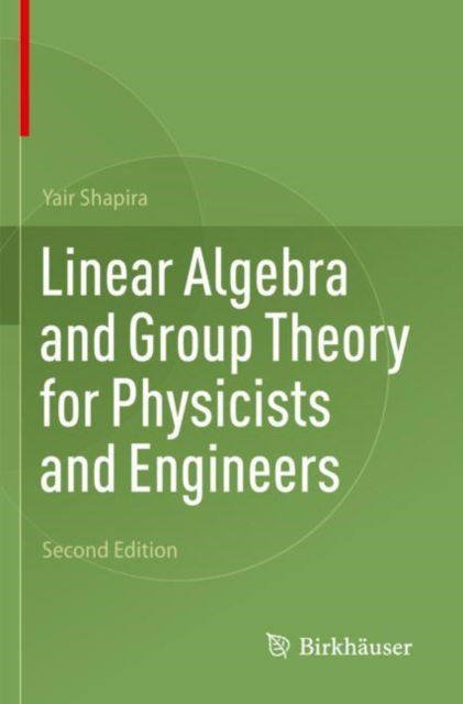 Cover for Yair Shapira · Linear Algebra and Group Theory for Physicists and Engineers (Paperback Book) [Second Edition 2023 edition] (2024)