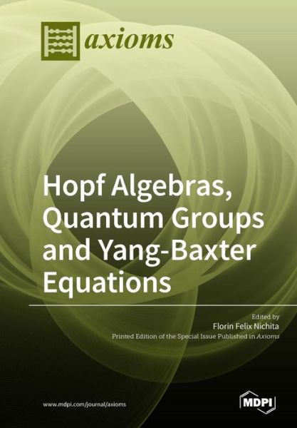Cover for Florin Felix Nichita · Hopf Algebras, Quantum Groups and Yang-Baxter Equations (Pocketbok) (2019)