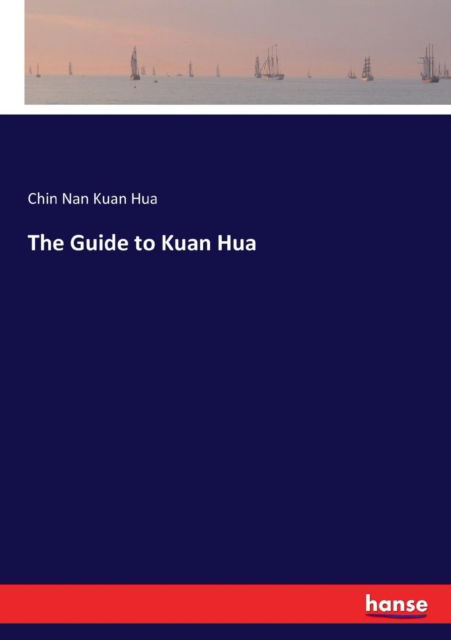 Cover for Chin Nan Kuan Hua · The Guide to Kuan Hua (Paperback Book) (2017)