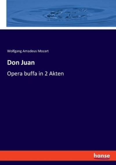Don Juan - Wolfgang Amadeus Mozart - Livros - Hansebooks - 9783348070249 - 6 de dezembro de 2021