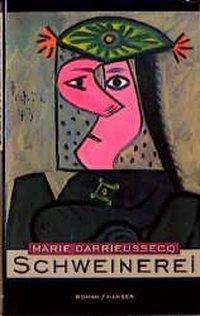 Cover for Marie Darrieussecq · Schweinerei (Gebundenes Buch) (1997)
