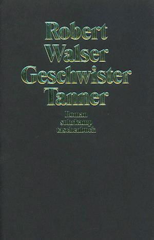 Suhrk.TB.2724 Walser.Geschw.Tanner.RdJ. - Robert Walser - Books -  - 9783518392249 - 