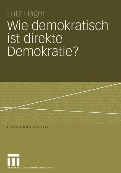 Cover for Lutz Hager · Wie Demokratisch ist Direkte Demokratie? - Forschung Politik (Pocketbok) [2005 edition] (2005)