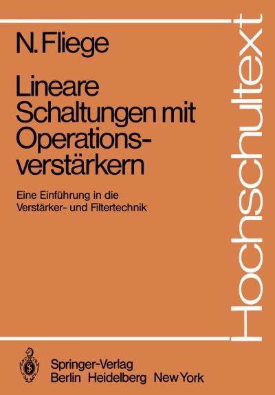 Cover for N. Fliege · Lineare Schaltungen Mit Operationsverstarkern - Hochschultext (Paperback Book) [German edition] (1979)