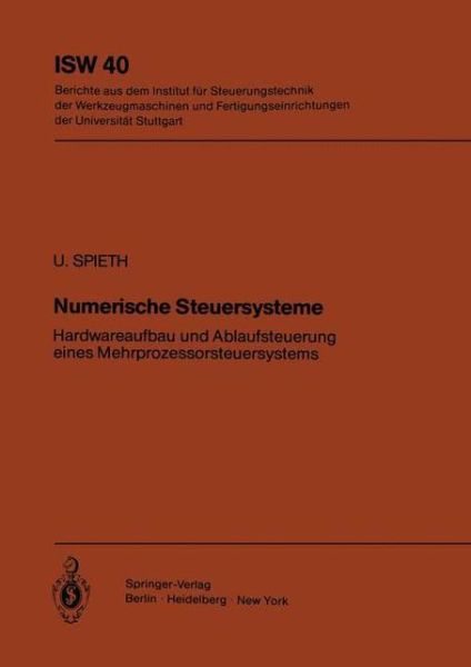 Cover for U. Spieth · Numerische Steuersysteme - Isw Forschung Und Praxis (Paperback Book) [German edition] (1982)