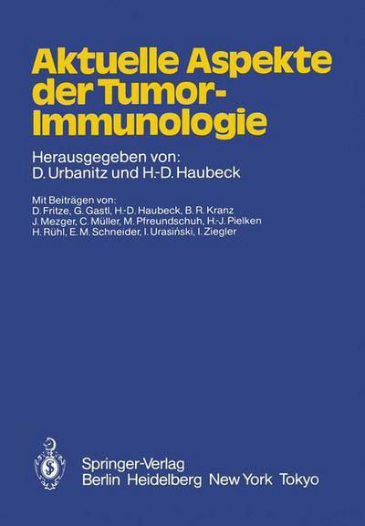 Aktuelle Aspekte der Tumor-Immunologie - D Urbanitz - Bøker - Springer-Verlag Berlin and Heidelberg Gm - 9783540139249 - 1. september 1985