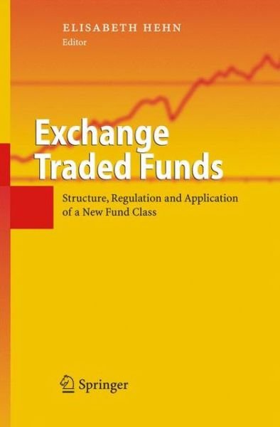 Cover for Elisabeth Hehn · Exchange Traded Funds: Structure, Regulation and Application of a New Fund Class (Hardcover Book) [2005 edition] (2005)