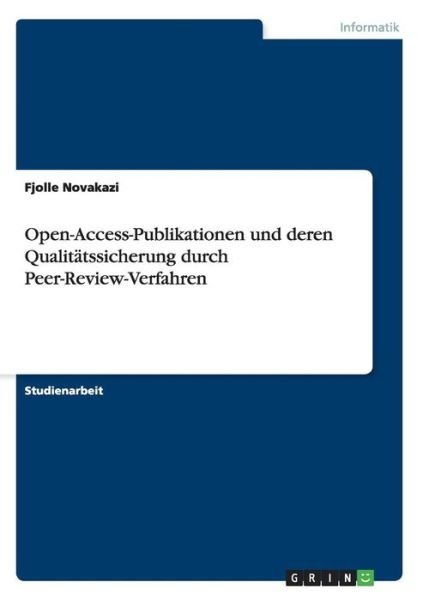 Cover for Fjolle Novakazi · Open-Access-Publikationen und deren Qualitatssicherung durch Peer-Review-Verfahren (Taschenbuch) (2015)