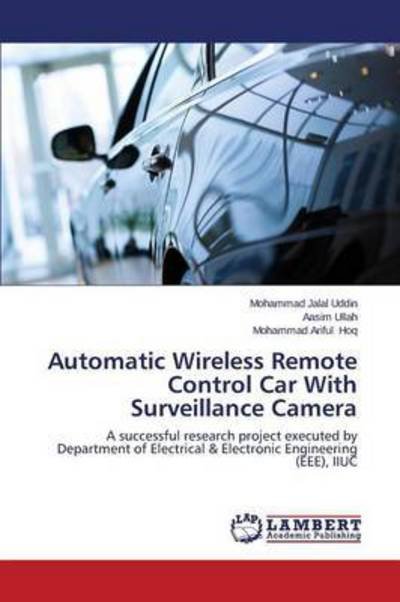 Cover for Hoq Mohammad Ariful · Automatic Wireless Remote Control Car with Surveillance Camera (Taschenbuch) (2014)