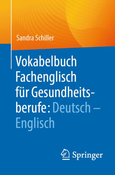 Cover for Sandra Schiller · Vokabelbuch Fachenglisch Für Gesundheitsberufe (Buch) (2024)