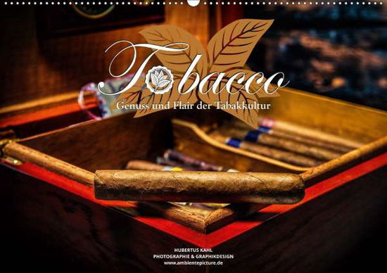 Cover for Kahl · Tobacco - Genuss und Flair der Tab (Book)