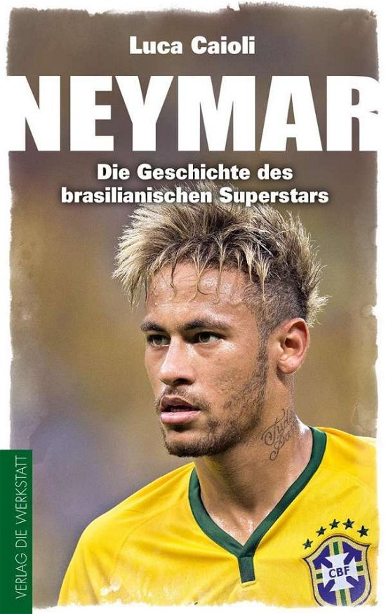 Neymar - Caioli - Kirjat -  - 9783730701249 - 