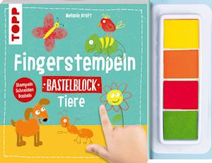 Cover for Melanie Kraft · Fingerstempeln. Bastelblock Tiere (Book) (2025)