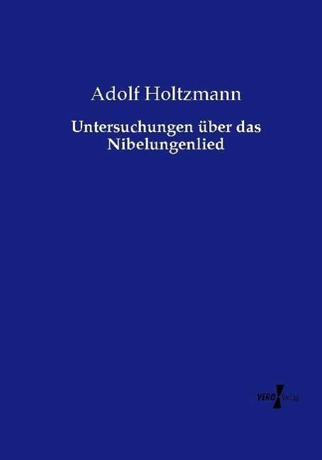 Cover for Holtzmann · Untersuchungen über das Nibel (Book)