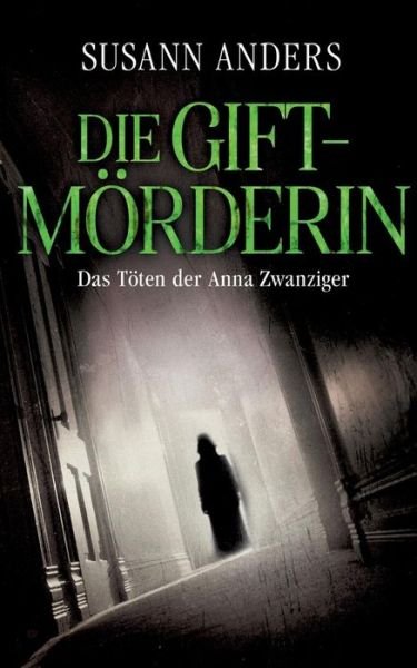 Cover for Anders · Die Giftmörderin (Bok) (2019)