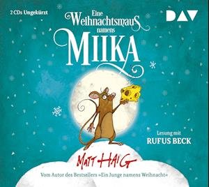 Matt Haig · Eine Weihnachtsmaus Namens Miika. (CD) (2022)
