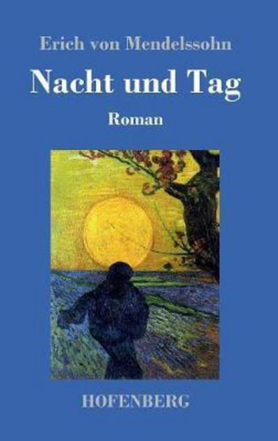 Nacht und Tag - Mendelssohn - Books -  - 9783743709249 - April 10, 2017