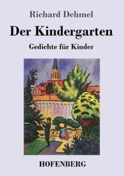 Cover for Richard Dehmel · Der Kindergarten (Pocketbok) (2018)