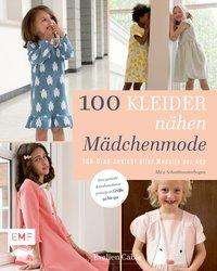Cover for Cabie · 100 Kleider nähen - Mädchenmode (Buch)