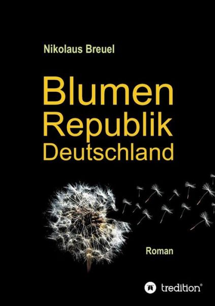 Cover for Breuel · Blumenrepublik Deutschland (Book) (2018)