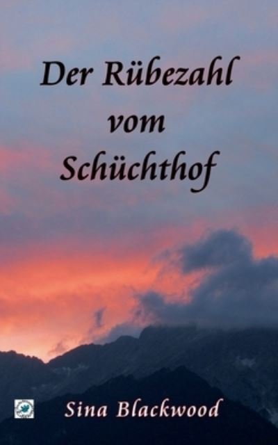 Cover for Sina Blackwood · Der Rubezahl vom Schuchthof (Paperback Book) (2020)