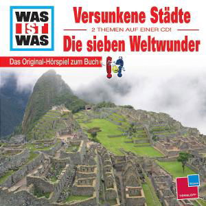 Folge 23: Versunkene Städte / Sieben Weltwunder - Was Ist Was - Music - TESSLOFF - 9783788627249 - January 6, 2012