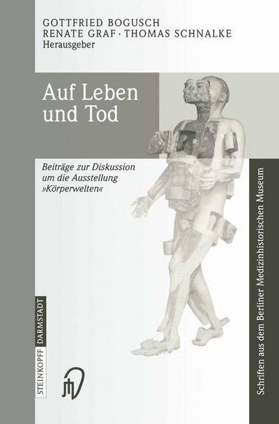 Cover for Gottfried Bogusch · Auf Leben Und Tod : Beitrã¯â¿â½ge Zur Diskussion Um Die Ausstellung Ã¯â¿â½kã¯â¿â½rperwelten' (Paperback Book) (2003)