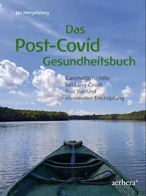 Das Post-Covid-Gesundheitsbuch - Jan Mergelsberg - Books - Urachhaus - 9783825180249 - November 6, 2024