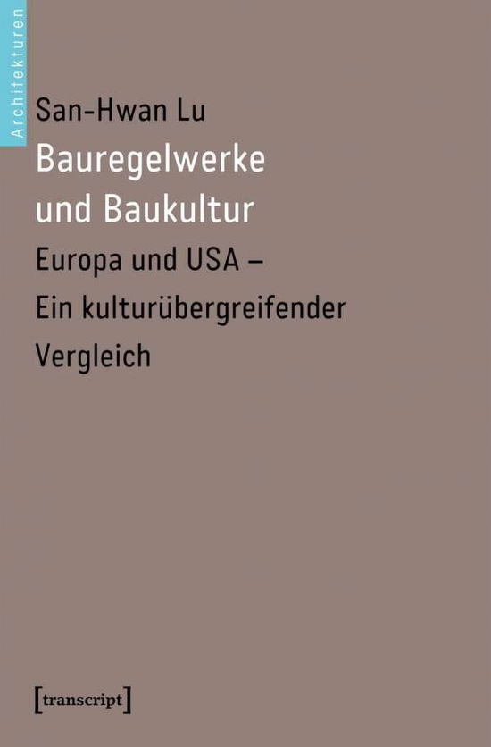 Bauregelwerke und Baukultur - Lu - Books -  - 9783837648249 - 