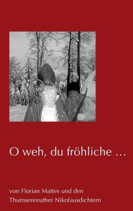 Cover for Mattes · O weh, du fröhliche (Book)