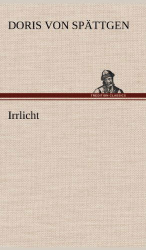 Cover for Doris Von Spattgen · Irrlicht (Hardcover bog) [German edition] (2012)